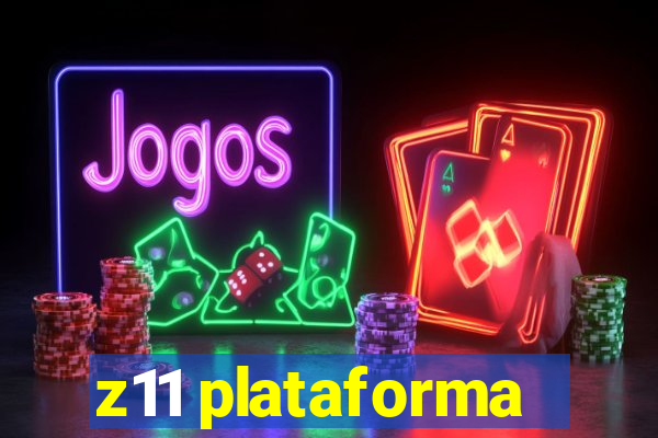 z11 plataforma